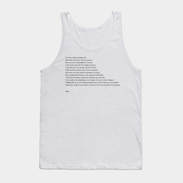 Cher Quotes Tank Top by qqqueiru